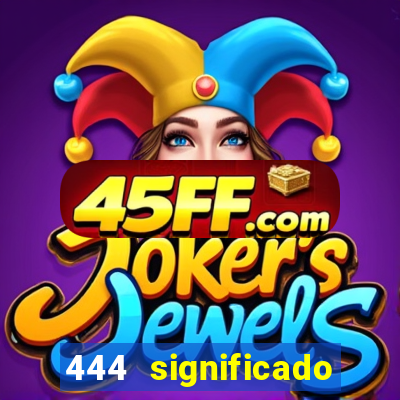 444 significado hora espejo